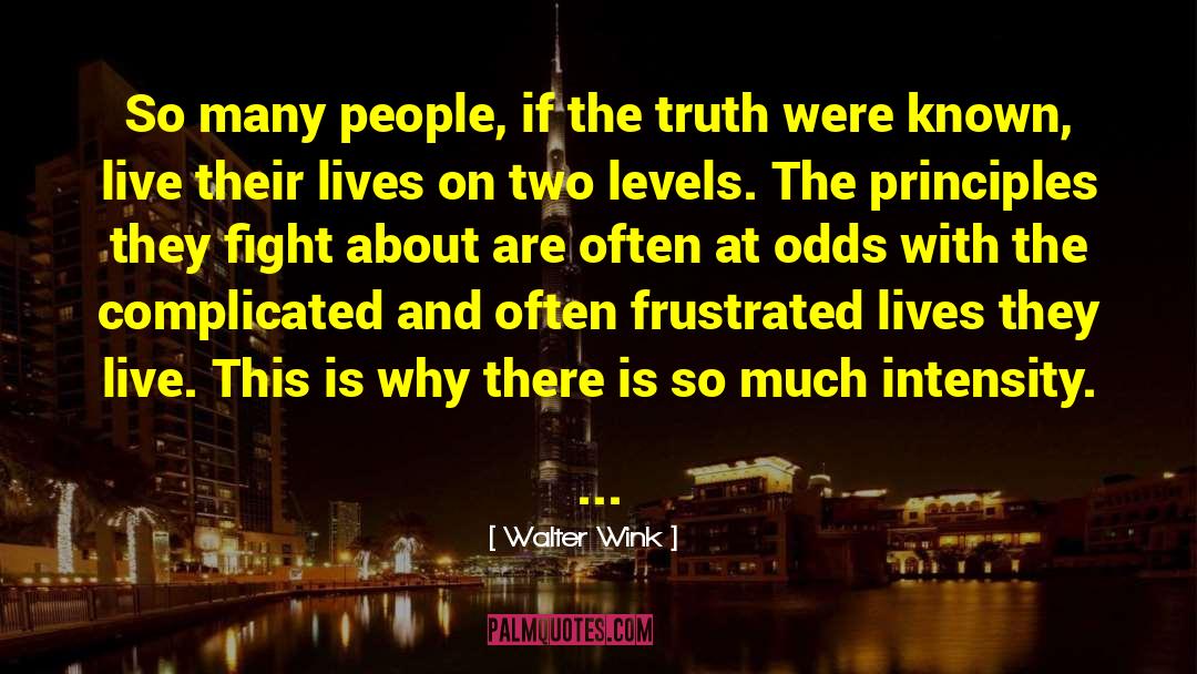 Walter Wink Quotes: So many people, if the