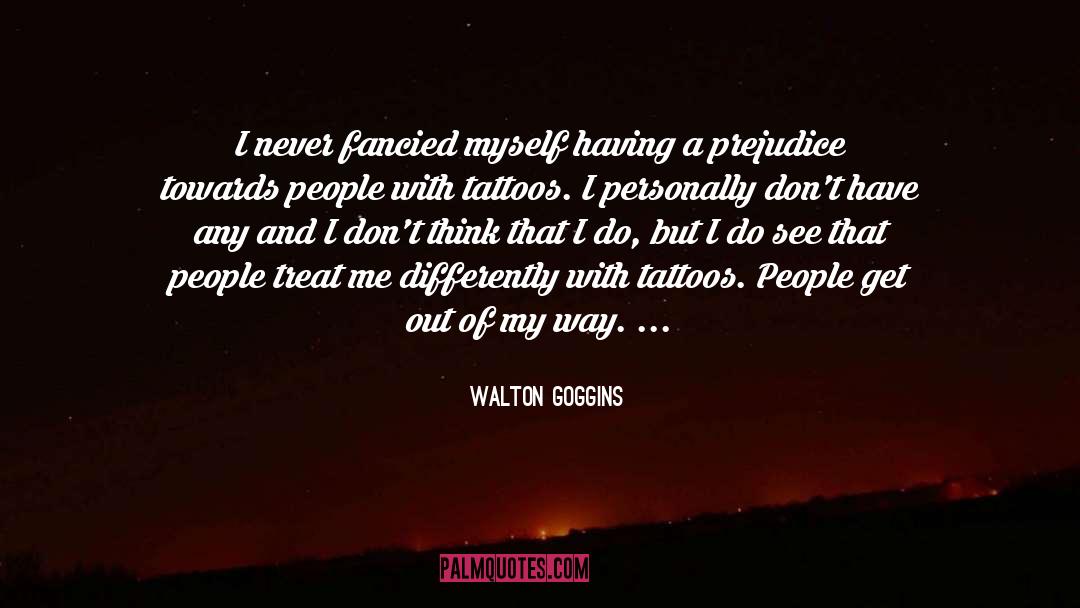 Walton Goggins Quotes: I never fancied myself having