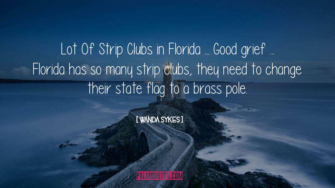 Wanda Sykes Quotes: Lot Of Strip Clubs in