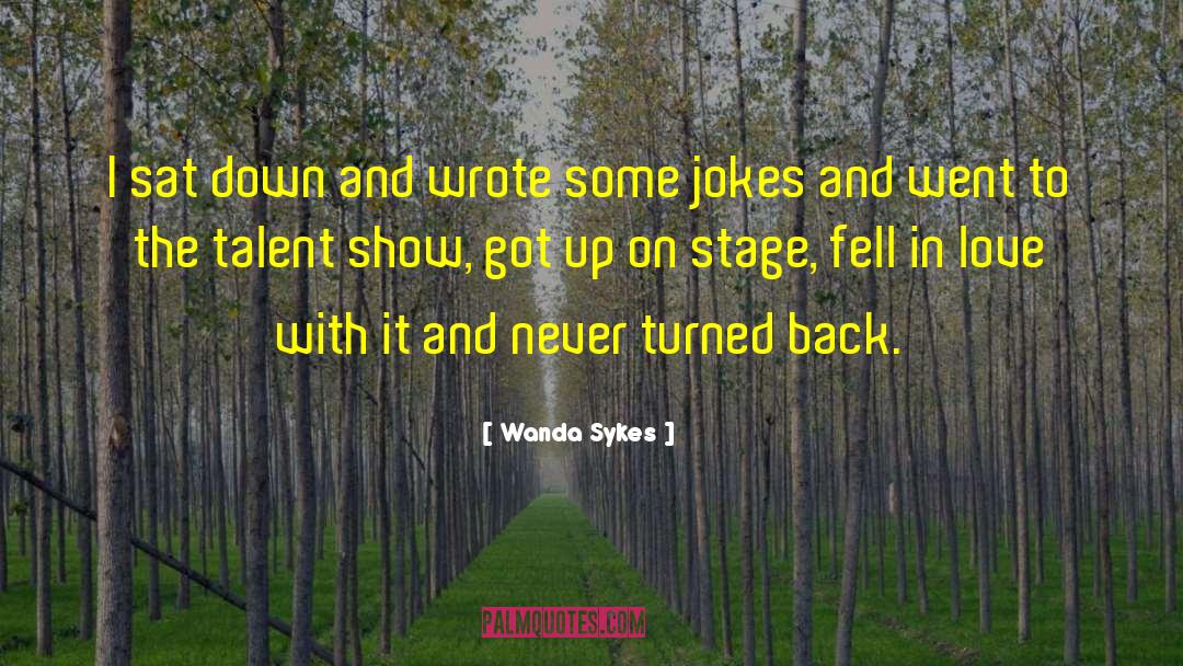 Wanda Sykes Quotes: I sat down and wrote