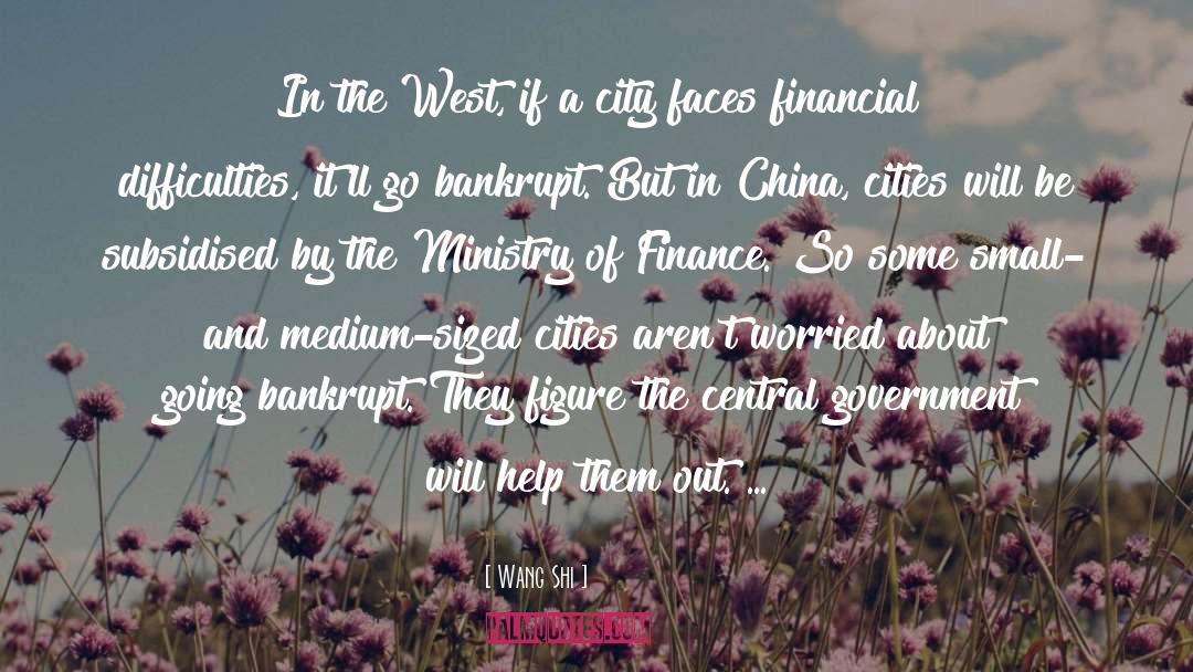 Wang Shi Quotes: In the West, if a