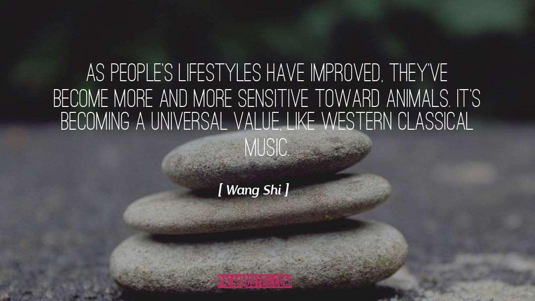 Wang Shi Quotes: As people's lifestyles have improved,
