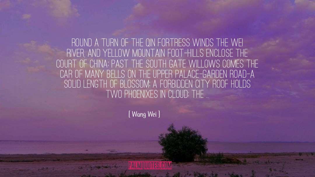 Wang Wei Quotes: Round a turn of the