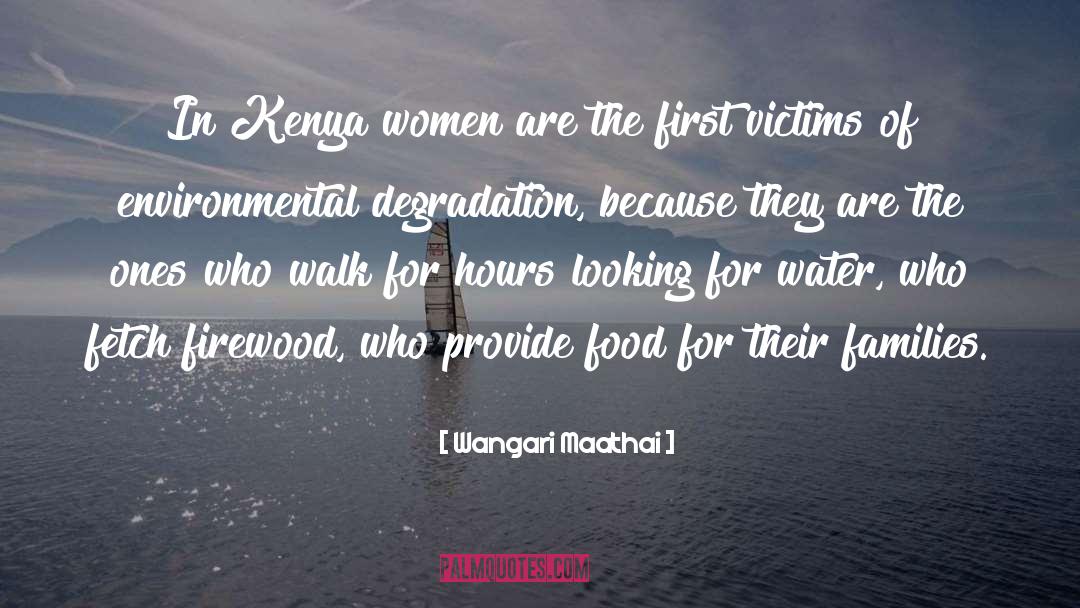 Wangari Maathai Quotes: In Kenya women are the