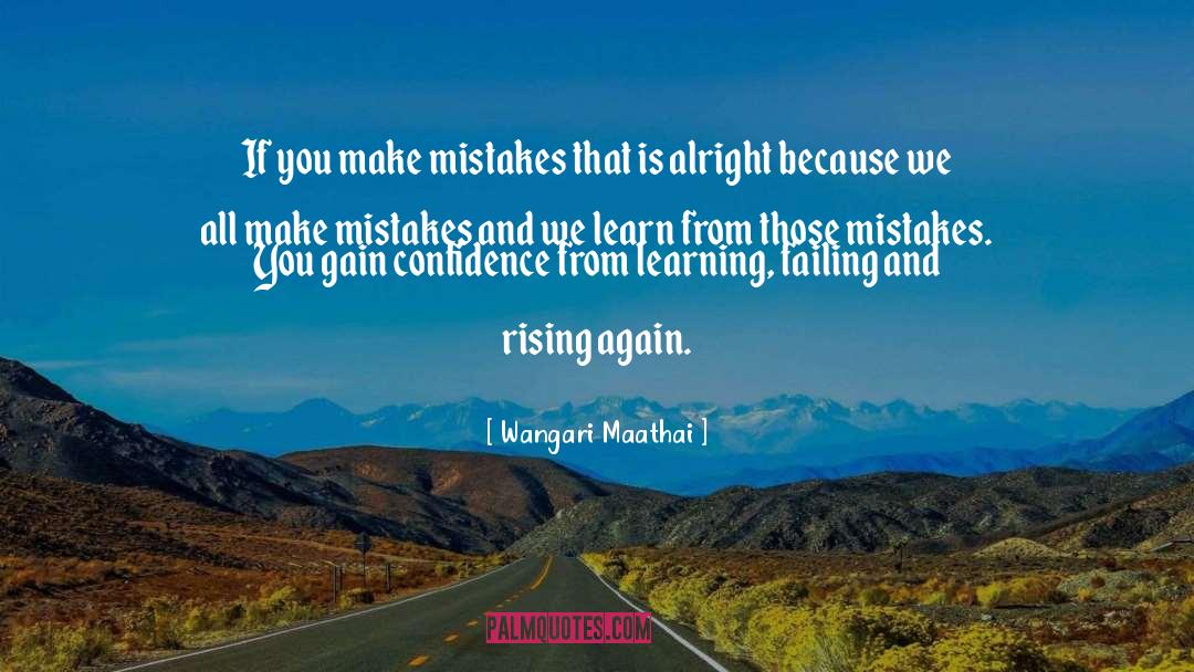 Wangari Maathai Quotes: If you make mistakes that