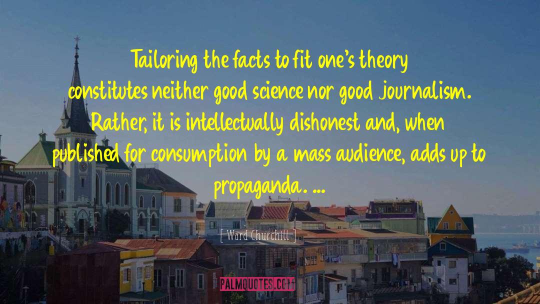 Ward Churchill Quotes: Tailoring the facts to fit