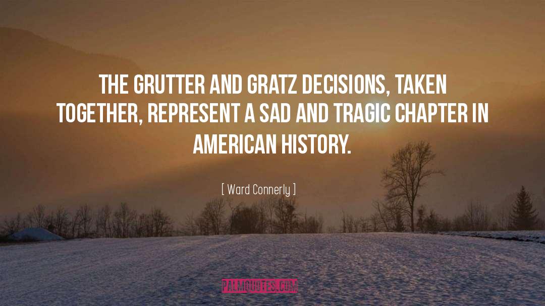 Ward Connerly Quotes: The Grutter and Gratz decisions,