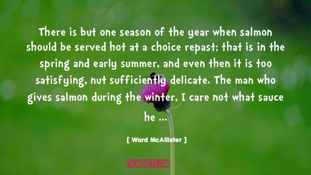 Ward McAllister Quotes: There is but one season