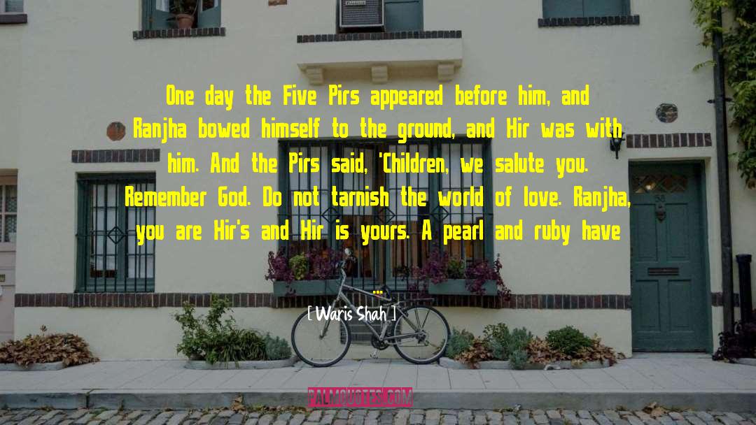 Waris Shah Quotes: One day the Five Pirs