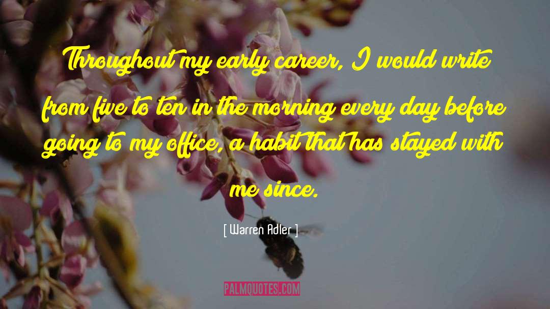 Warren Adler Quotes: Throughout my early career, I