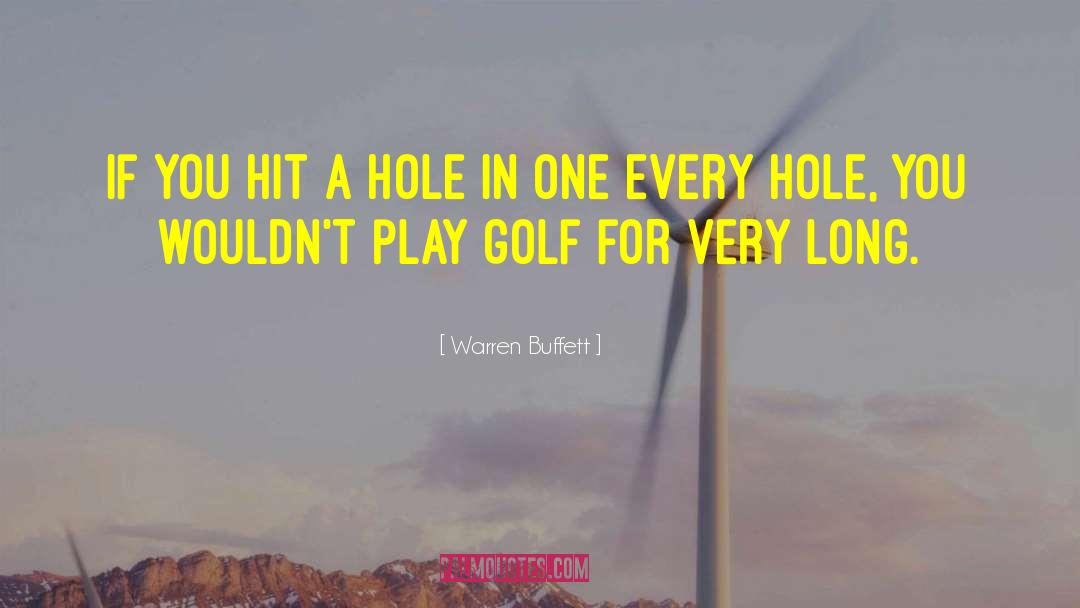 Warren Buffett Quotes: If you hit a hole
