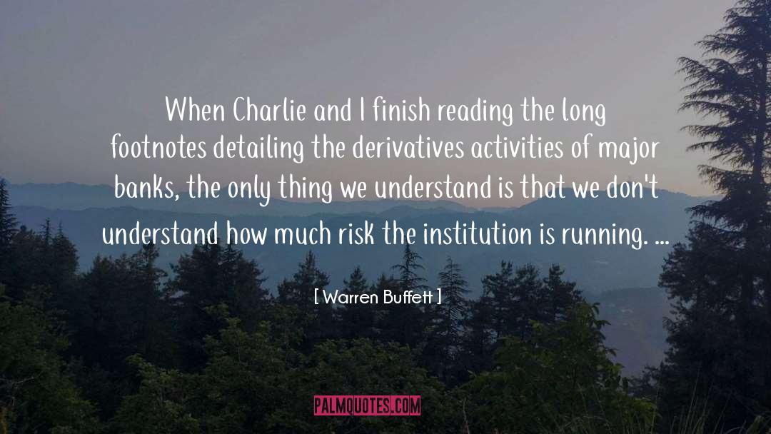 Warren Buffett Quotes: When Charlie and I finish