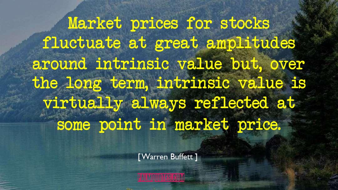 Warren Buffett Quotes: Market prices for stocks fluctuate