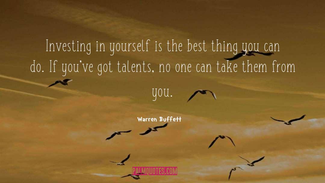 Warren Buffett Quotes: Investing in yourself is the