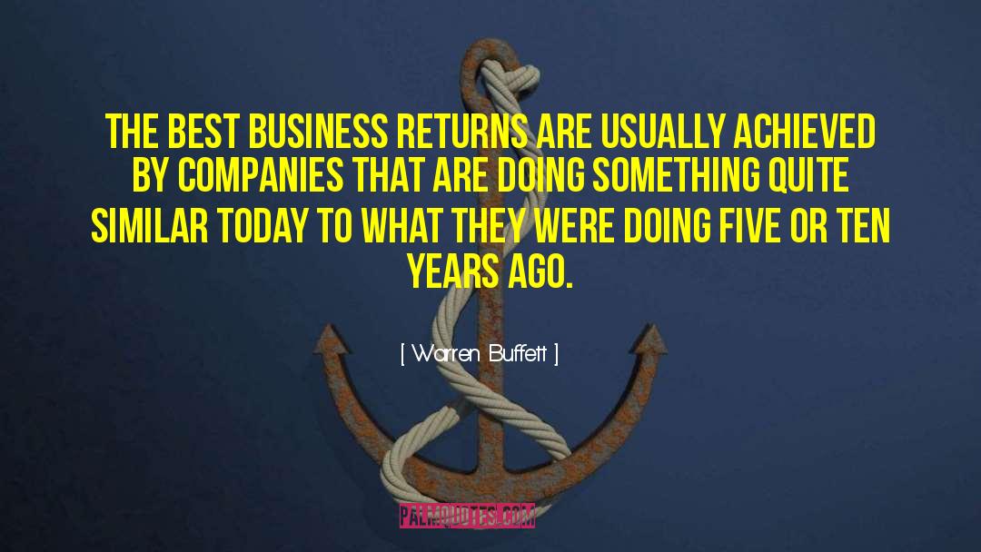 Warren Buffett Quotes: The best business returns are