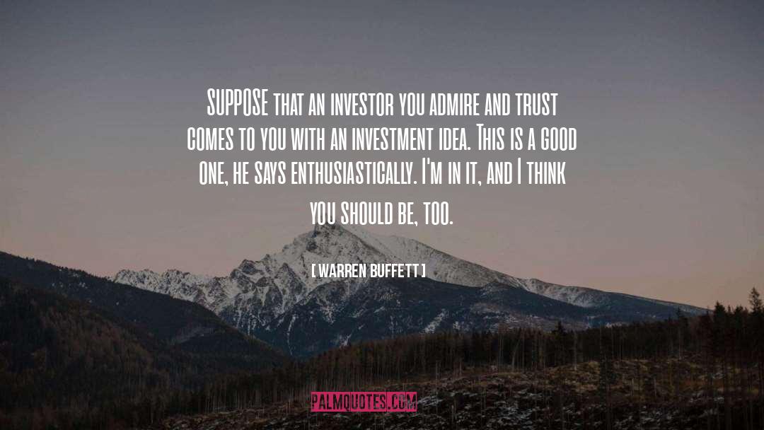 Warren Buffett Quotes: SUPPOSE that an investor you