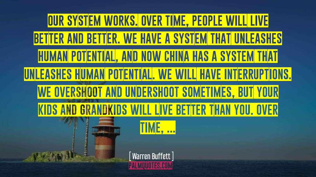 Warren Buffett Quotes: Our system works. Over time,