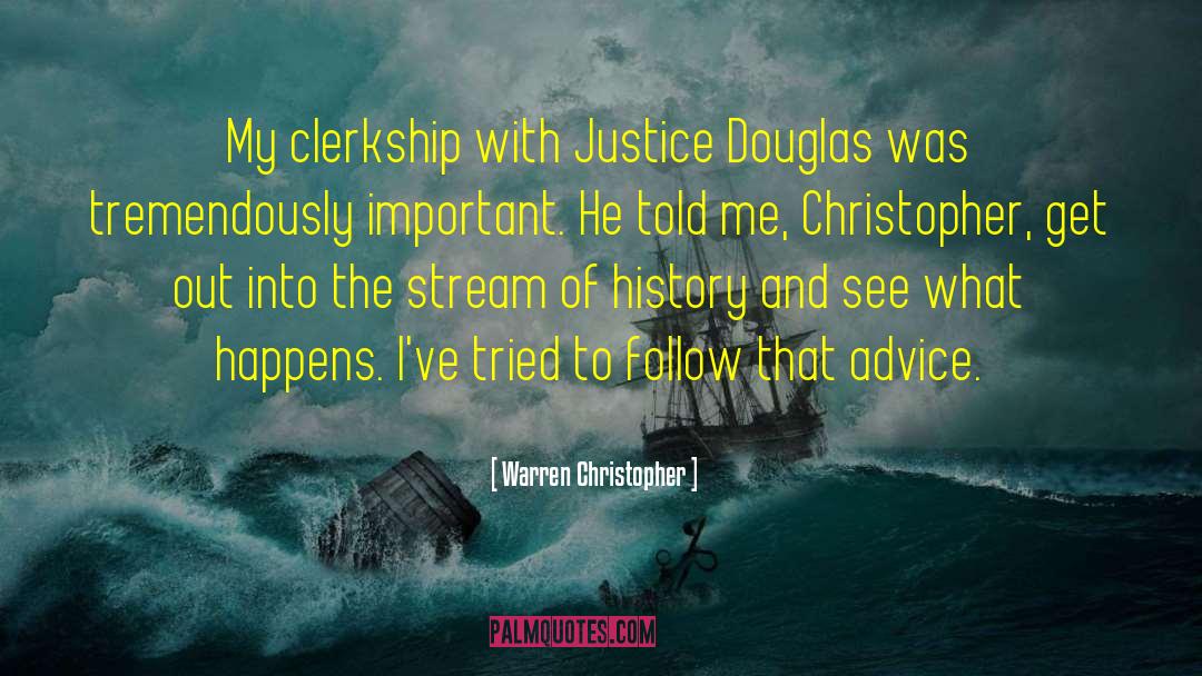 Warren Christopher Quotes: My clerkship with Justice Douglas