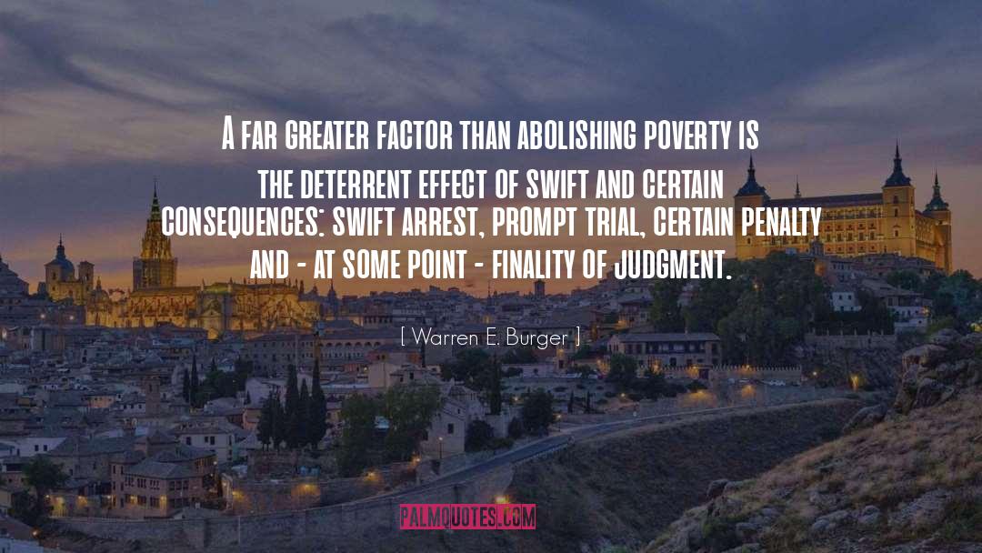 Warren E. Burger Quotes: A far greater factor than