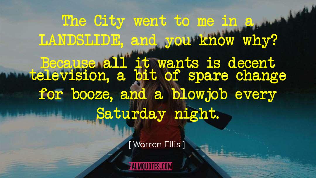 Warren Ellis Quotes: The City went to me