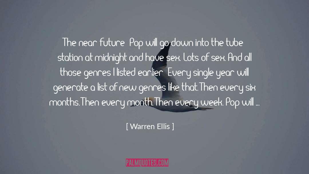 Warren Ellis Quotes: The near future? Pop will