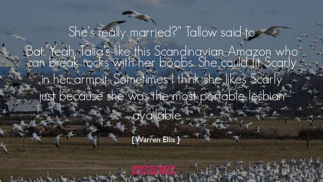 Warren Ellis Quotes: She's really married?