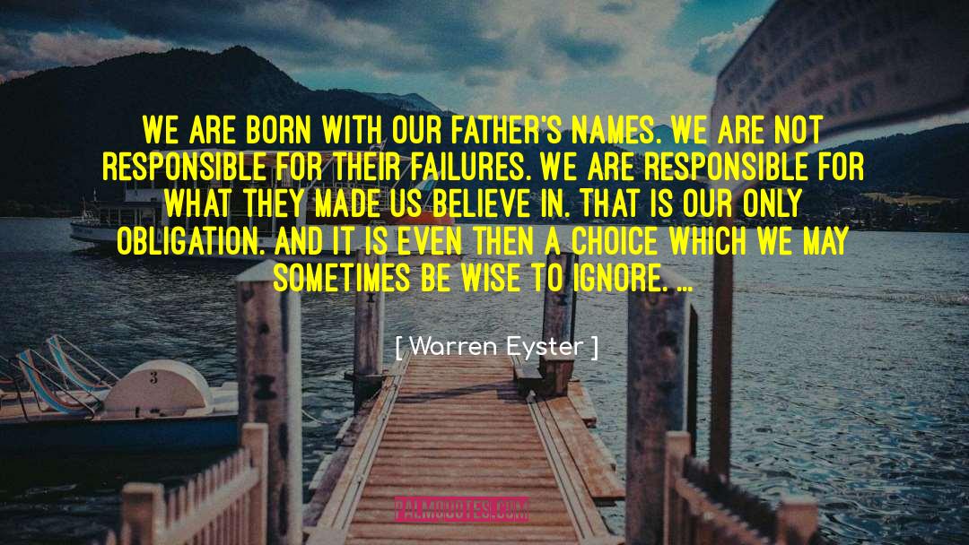 Warren Eyster Quotes: We are born with our