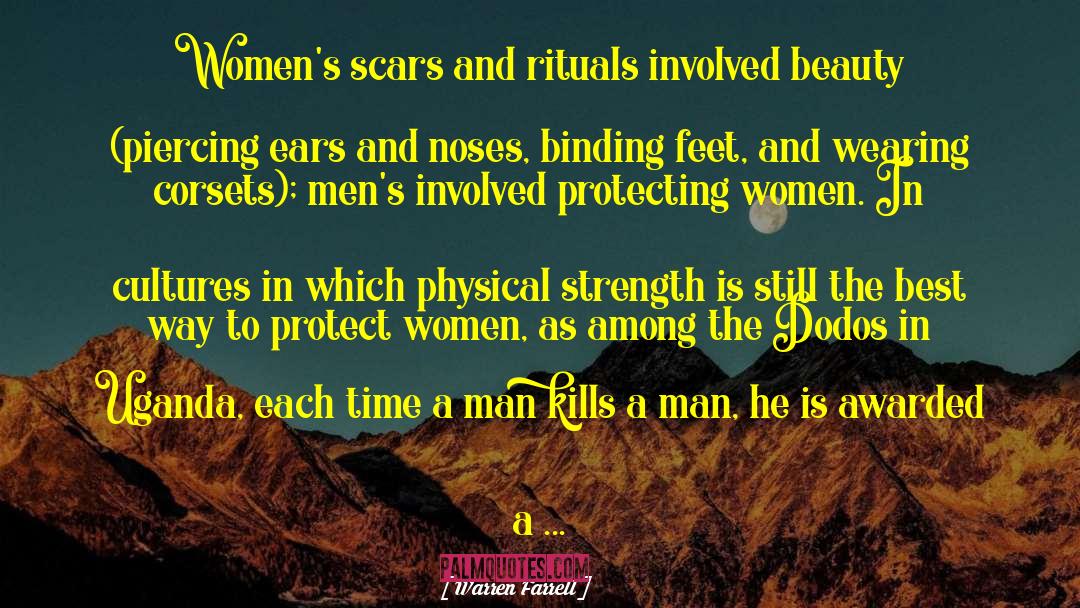 Warren Farrell Quotes: Women's scars and rituals involved