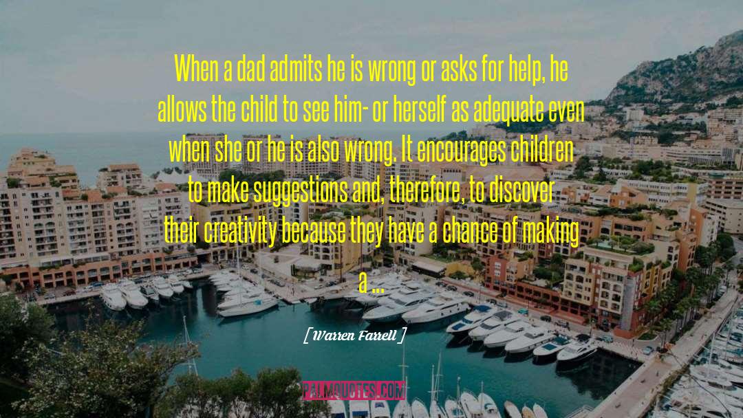 Warren Farrell Quotes: When a dad admits he