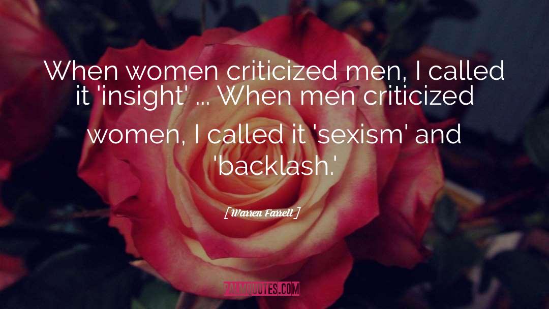 Warren Farrell Quotes: When women criticized men, I