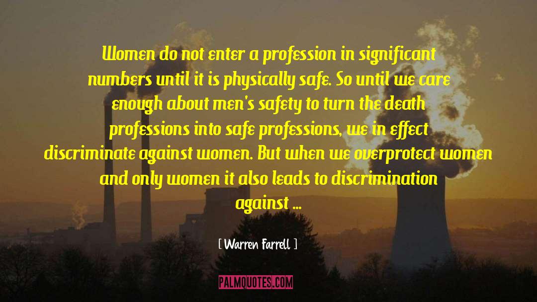 Warren Farrell Quotes: Women do not enter a