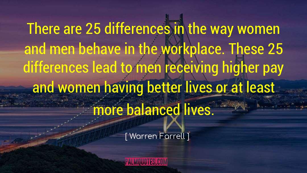 Warren Farrell Quotes: There are 25 differences in