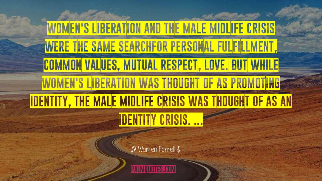 Warren Farrell Quotes: Women's liberation and the male