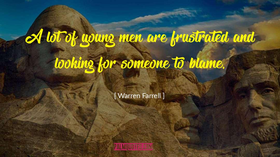 Warren Farrell Quotes: A lot of young men