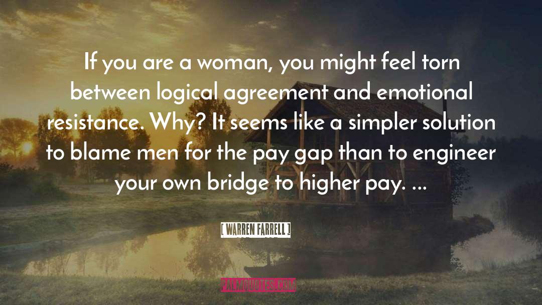 Warren Farrell Quotes: If you are a woman,
