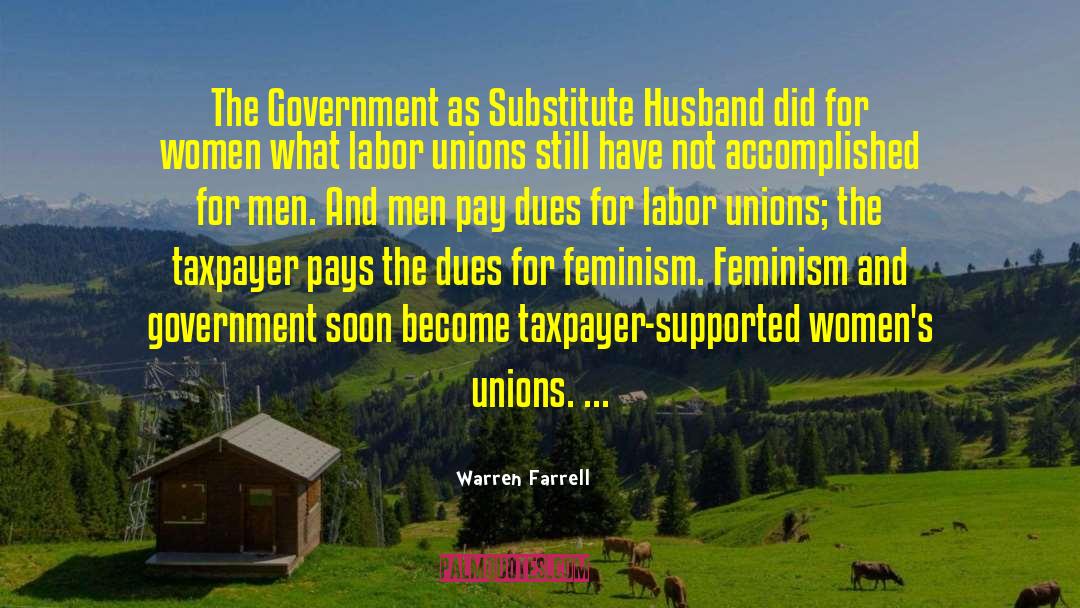 Warren Farrell Quotes: The Government as Substitute Husband