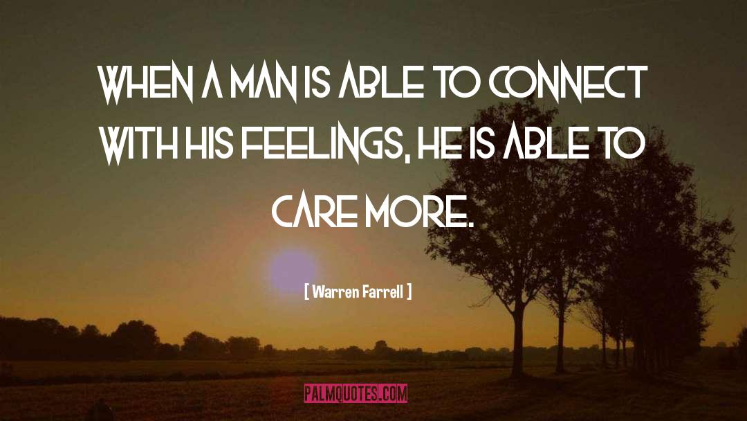 Warren Farrell Quotes: When a man is able