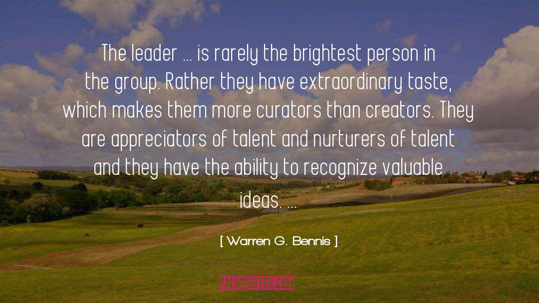 Warren G. Bennis Quotes: The leader ... is rarely