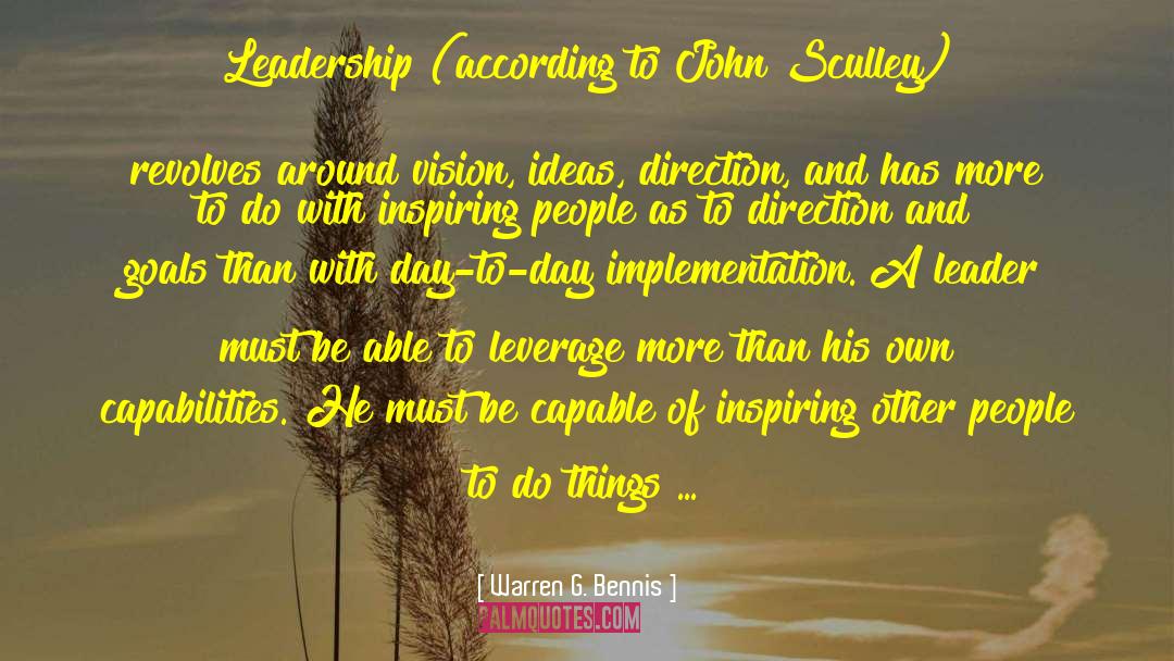 Warren G. Bennis Quotes: Leadership (according to John Sculley)
