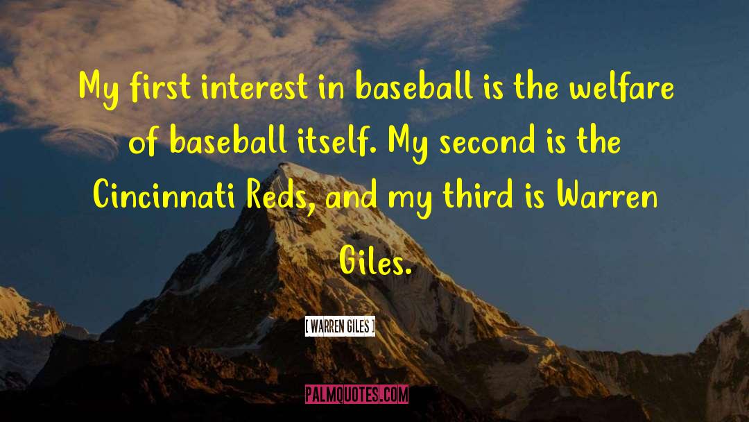 Warren Giles Quotes: My first interest in baseball