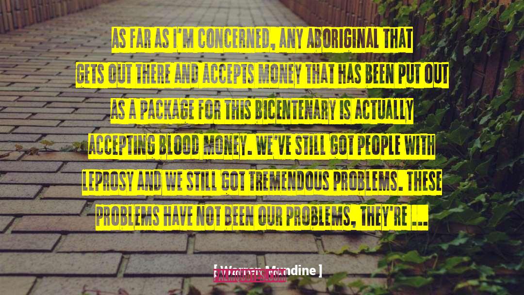 Warren Mundine Quotes: As far as I'm concerned,