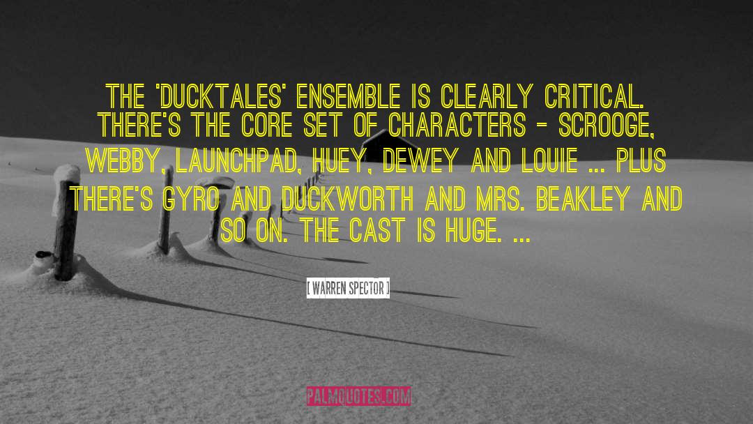 Warren Spector Quotes: The 'DuckTales' ensemble is clearly