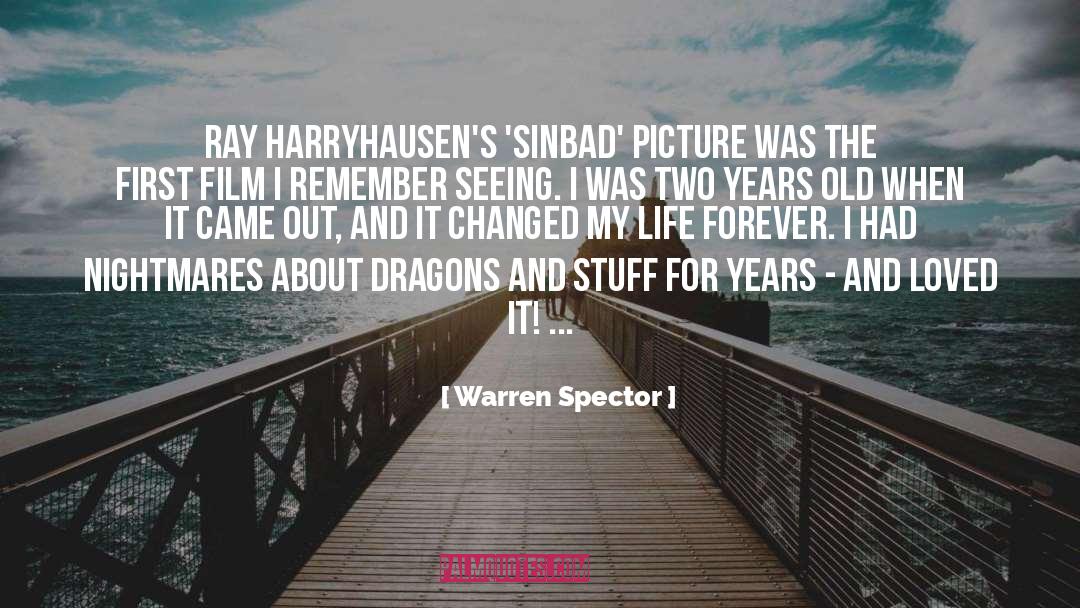 Warren Spector Quotes: Ray Harryhausen's 'Sinbad' picture was