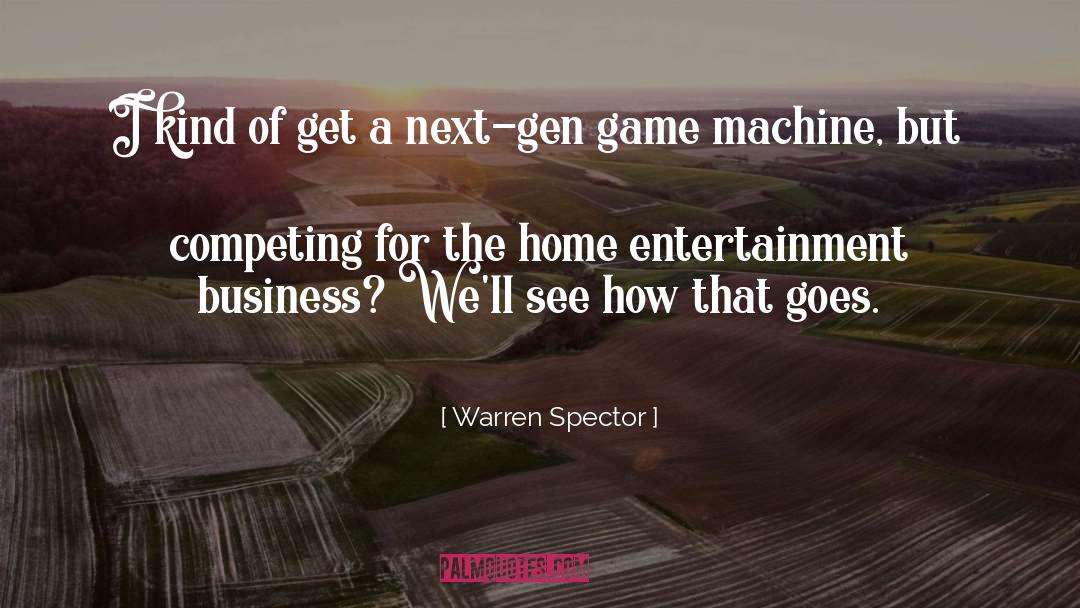 Warren Spector Quotes: I kind of get a