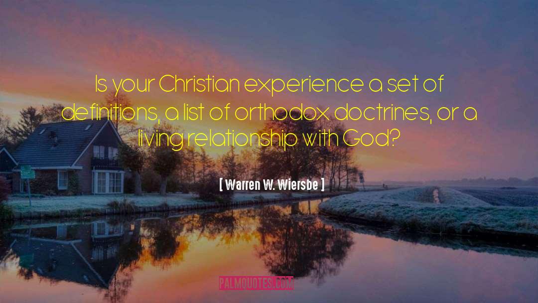 Warren W. Wiersbe Quotes: Is your Christian experience a