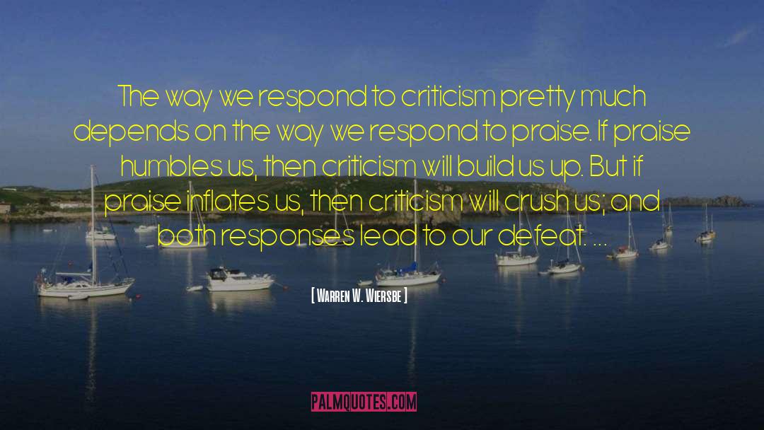 Warren W. Wiersbe Quotes: The way we respond to