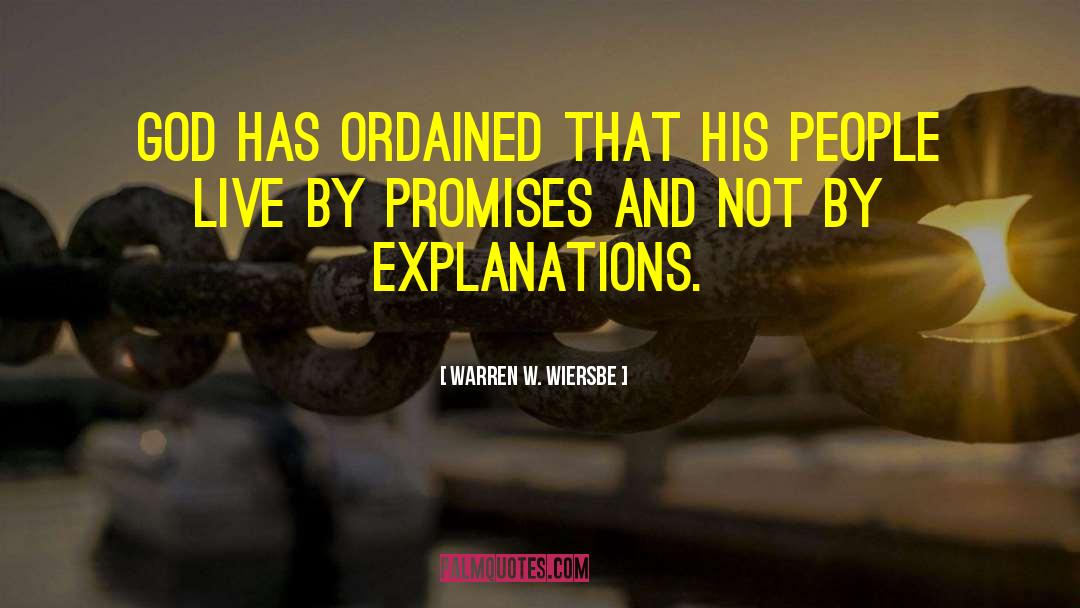 Warren W. Wiersbe Quotes: God has ordained that His