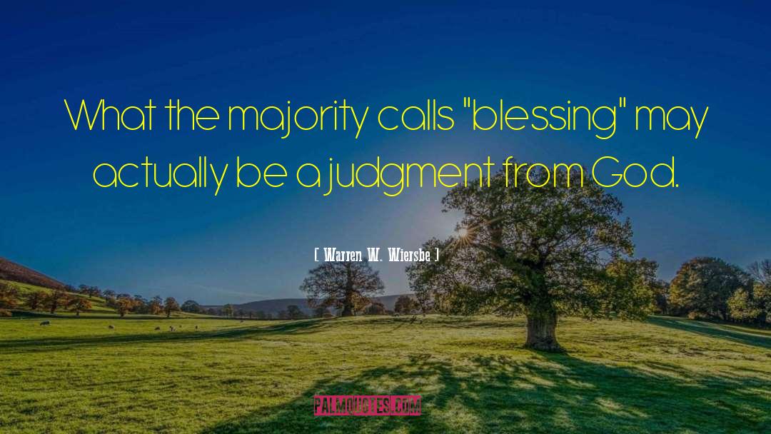 Warren W. Wiersbe Quotes: What the majority calls 