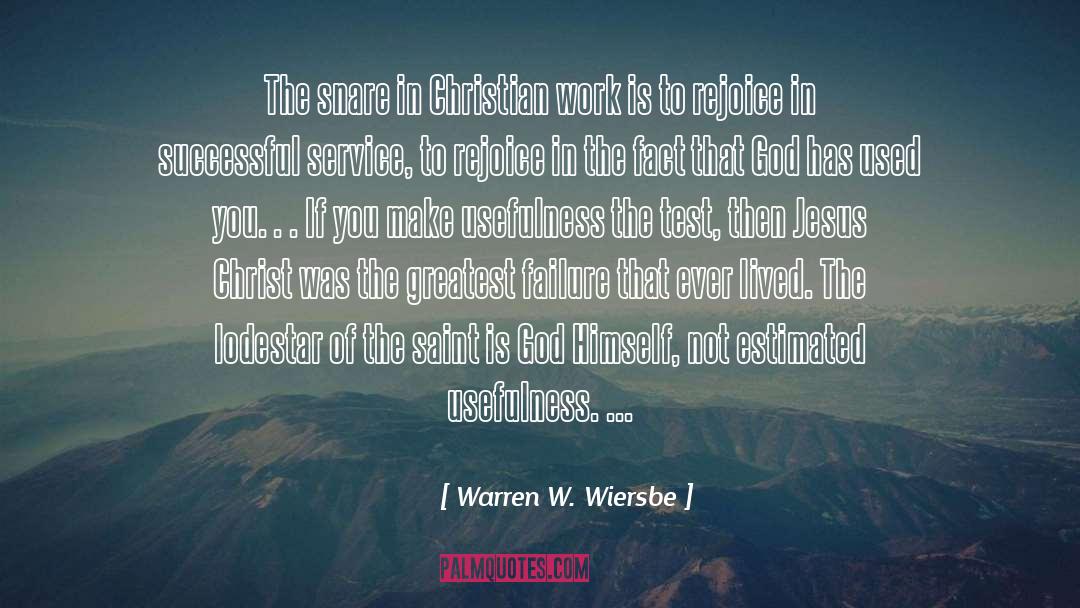Warren W. Wiersbe Quotes: The snare in Christian work
