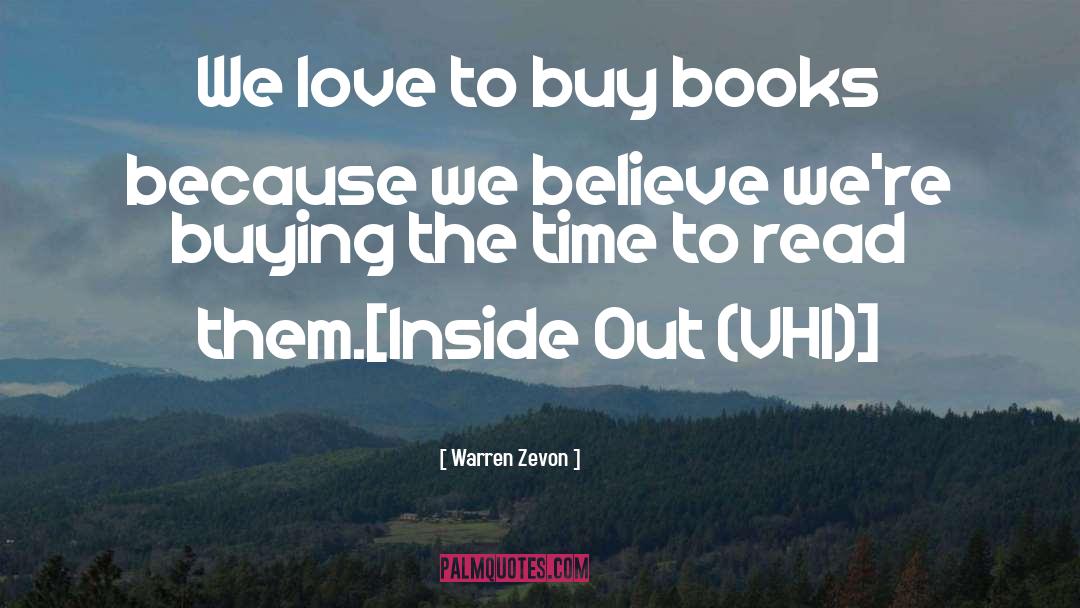 Warren Zevon Quotes: We love to buy books